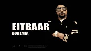 Bohemia  Eitbaar  Full Audio  Punjabi Songs [upl. by Neroled]