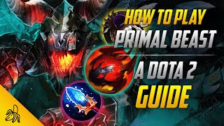 How To Play Primal Beast  Tips Tricks and Tactics  A Dota 2 Guide by BSJ [upl. by Meek407]