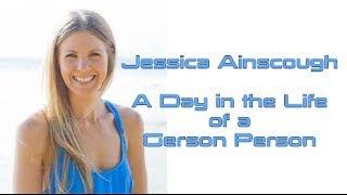 Jessica Ainscough A Day In The Life of a Gerson Person [upl. by Notlrac709]