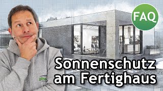 Sonnenschutz fürs Fertighaus Welche Beschattung ist möglich  FAQ ☀️ Pina [upl. by Georgie546]