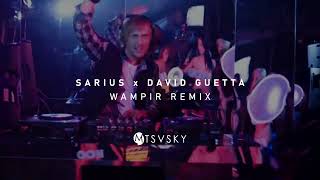 Sarius x David Guetta  Wampir Remix [upl. by Adieren]