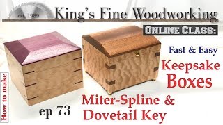 73  How to Make Spline Miter and Dovetail Key Keepsake Boxes [upl. by Eigna40]