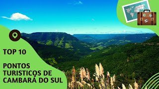 O que fazer em Cambará do Sul 10 pontos turisticos mais visitados riograndedosul viagem top10 [upl. by Kynan]