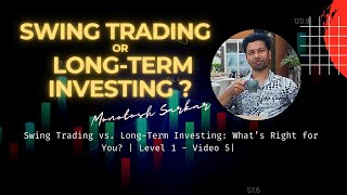 Swing Trading vs LongTerm Investing What’s Right for You Level 1 Video [upl. by Ofella]