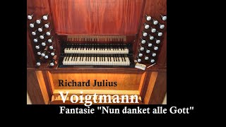 Richard Julius Voigtmann 18471874  Fantasie für Orgel quotNun danket alle Gottquot WoO [upl. by Anirtal]