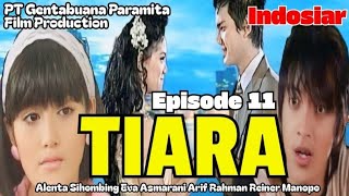 STV TIARA Episode 11 Indosiar  Arif Rahman Eva Asmarani Alenta Reiner Manopo Bryan Brich [upl. by Dlanigger]