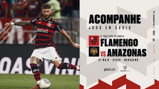 Copa do Brasil  Flamengo x Amazonas  PRÉ E PÓSJOGO EXCLUSIVO FLATV [upl. by Linden710]