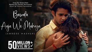 Bewafa X Aaja We Mahiya Emrose Mashup  Emrose Percussion  Imran Khan  Viral Song Instagram 2024 [upl. by Tomchay]