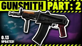 Cheapest Gunsmith Part  2 Guide  Escape From Tarkov Patch 013 [upl. by Amyaj429]