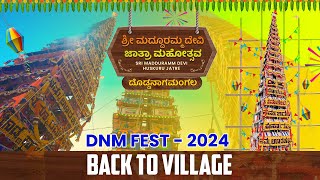 DNM FEST  2024  Back to Village  OFFICIAL VIDEO  Huskuru Jaatre Manohar Marappa [upl. by Notserc]