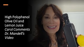 High Polyphenol Olive Oil and Lemon Juice Carol comments on Dr Mandells video [upl. by Sihon230]