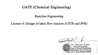 Reaction Engineering  Lecture4  CSTR amp PFR  By Dr Debasish Sarkar  Chemical Engineering [upl. by Cocke614]