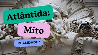 A Verdadeira História de Atlântida Mito ou Realidade [upl. by Adyht257]