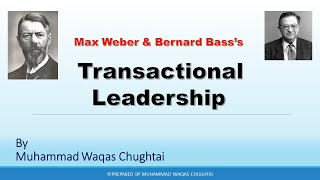 Transactional Leadership Style  Theory  Max Weber  Bernard Bass  Theories of Leadership [upl. by Latnahs]