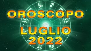 Oroscopo del Mese Luglio 2022 [upl. by Prud148]