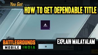 HOW TO GET DEPENDABLE TITLE IN BGMI  BGMI DEPENDABLE TITLE EXPLAIN MALAYALAM  MK Z GAMING [upl. by Chilcote]