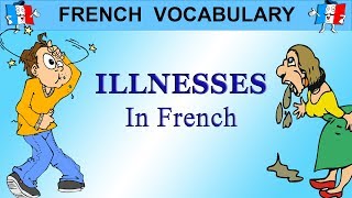 French Vocabulary  ILLNESSES amp DISEASES Names [upl. by Yanttirb]