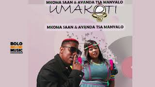 Umakoti  MkomaSaan amp Ayanda Tsa Manyalo Official Audio [upl. by Hollington505]