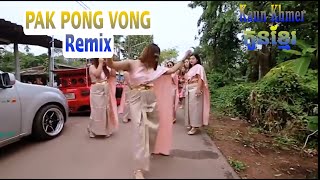 Pak Pong Vong Remix  Nhạc Khmer hay nhất  Kaun Khmer  កូនខ្មែរ [upl. by Bevon]