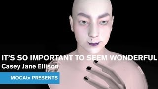 MOCAtv Presents  ITS SO IMPORTANT TO SEEM WONDERFUL  Casey Jane Ellison  Performativity [upl. by Aseeram]