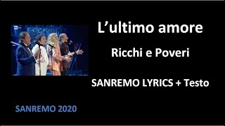 Lultimo amore  Ricchi e Poveri OFFICIAL SANREMO LYRICS  Testo [upl. by Anyzratak816]