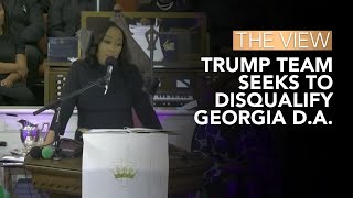 Trump Team Seeks To Disqualify Georgia DA  The View [upl. by Netsrejk]