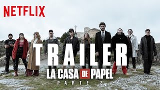 La Casa de Papel Parte 3  Tráiler Oficial  Netflix [upl. by Bergstein890]