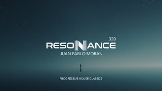 Juan Pablo Moran  Resonance 020 Progressive House Classics [upl. by Kimberlee]