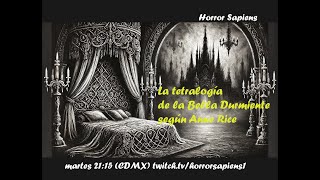 T16 Ep 34 LA TETRALOGÍA DE LA BELLA DURMIENTE DE ANNE RICE [upl. by Kirre]