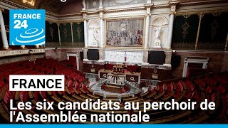 France  qui sont les six candidats au perchoir de lAssemblée nationale  • FRANCE 24 [upl. by Thorfinn]