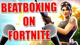 WHEN A BEATBOXER PLAYS FORTNITE [upl. by Rothmuller471]