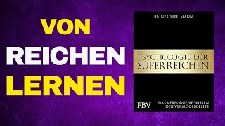 Die Psychologie der Superreichen  Rainer Zitelmann im Gespräch TEIL 2 [upl. by Araiet711]