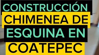 Construcción de chimenea en COATEPEC Apolo Construye [upl. by Magdalen]