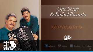 Gotas De Llantos  Otto Serge amp Rafael Ricardo  Audio [upl. by Neerom133]