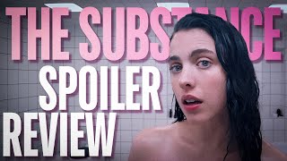 The Substance  Movie Review  SPOILERS [upl. by Hedda]