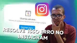 Ocorreu um Erro Nao Foi Possivel Carregar Pagina no Instagram WEB  Veja a Solução [upl. by Veronica]