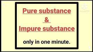 What are pure and impure substances  What is the difference between pure and impure substance [upl. by Llet]