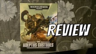 Review Adeptus Custodes Codex [upl. by Adnilrem958]