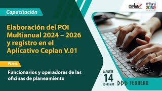 CapacitaciónCeplan Elaboración del POI Multianual 20242026 y registro en el Aplicativo Ceplan V01 [upl. by Ahsaei143]