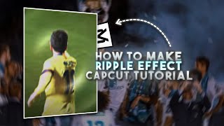 Capcut  Ripple Effect Tutorial on Capcut  How To Make Ripple Effect on Capcut [upl. by Phyllis]