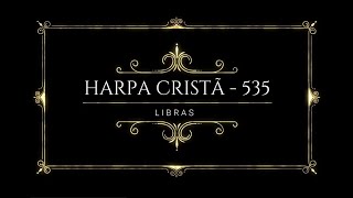 LIBRAS  TU ÉS FIEL SENHOR  HARPA CRISTÃ 535  ANTÚNIA [upl. by Binni]