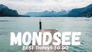 Mondsee Lake Austria SightseeingBest Things to do [upl. by Goulette]