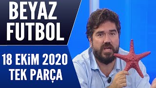 Beyaz Futbol 18 Ekim 2020 Tek Parça [upl. by Zaid772]