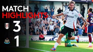 HIGHLIGHTS  Fulham 31 Newcastle  Firing On All Cylinders vs Newcastle 🔥 [upl. by Wanyen]