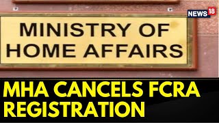 The Home Ministry Has Cancelled The FCRA Registration Of Centre For Policy Research  News18 [upl. by Sloatman]