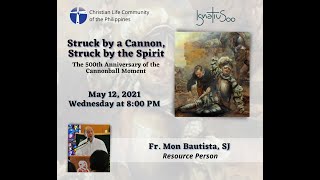 Struck by a Cannon Struck by the Spirit  with Fr Mon Bautista SJ [upl. by Berardo293]