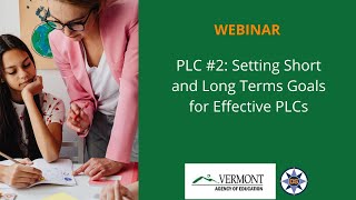 VT PLC 2 Setting Short and Long Term Goals for Effective PLCs [upl. by Fabyola]