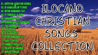 ilocano Gospel songs 2022 💚💚💚Nonstop Ilocano Christian Songs [upl. by Neirbo69]