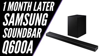 Samsung HW Q600A Soundbar  1 Month Later [upl. by Enoved902]