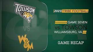 2023 WampM Football  Game Seven vs Towson RECAP [upl. by Slaby321]